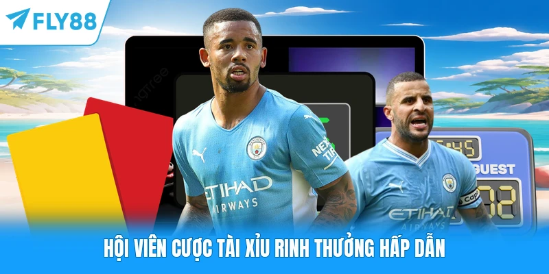 Hội viên cược tài xỉu rinh thưởng hấp dẫn