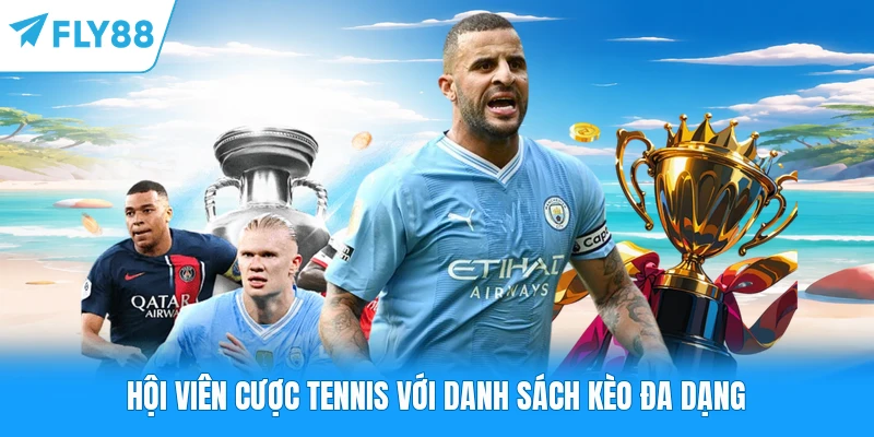 Hội viên cược tennis với danh sách kèo đa dạng