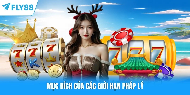 Mục đích của các giới hạn pháp lý
