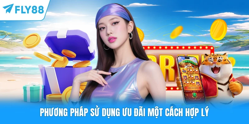 Phương pháp sử dụng ưu đãi một cách hợp lý