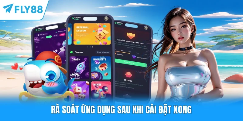 Rà soát ứng dụng sau khi cài đặt xong