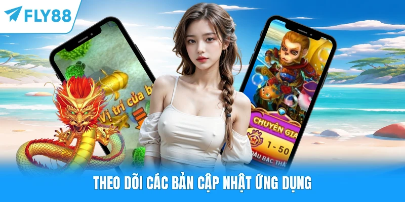 Theo dõi các bản cập nhật ứng dụng
