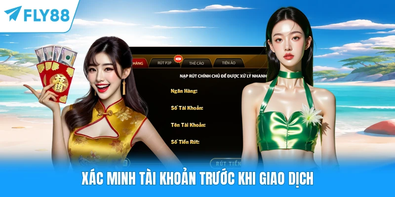 Rút Tiền FLY88 Xác minh tài khoản trước khi giao dịch